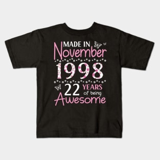 Made In November 1998 Happy Birthday 22 Years Of Being Awesome To Me You Mom Sister Wife Daughter Kids T-Shirt